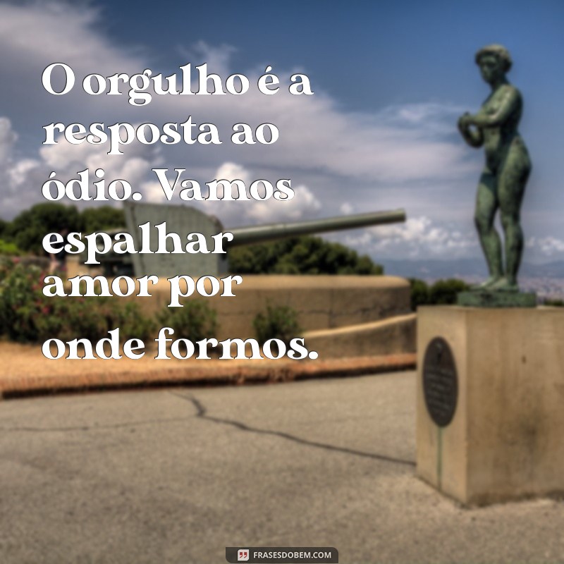 Frases Inspiradoras para Celebrar o Dia do Orgulho LGBTQIA+ 