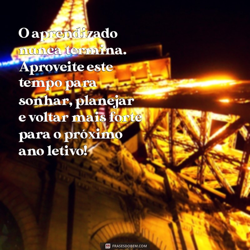 Mensagens Inspiradoras de Fim de Ano Letivo para Alunos: Celebre Conquistas e Prepare-se para o Futuro 