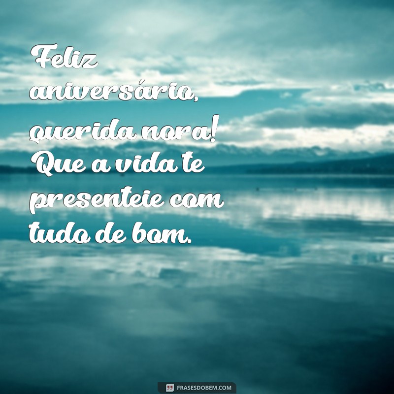 Mensagens Carinhosas para Aniversário da Nora: Celebre com Amor e Alegria 