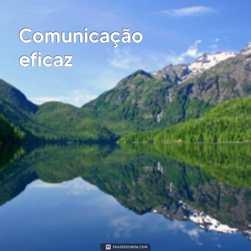 competencias para curriculo jovem aprendiz Comunicação eficaz