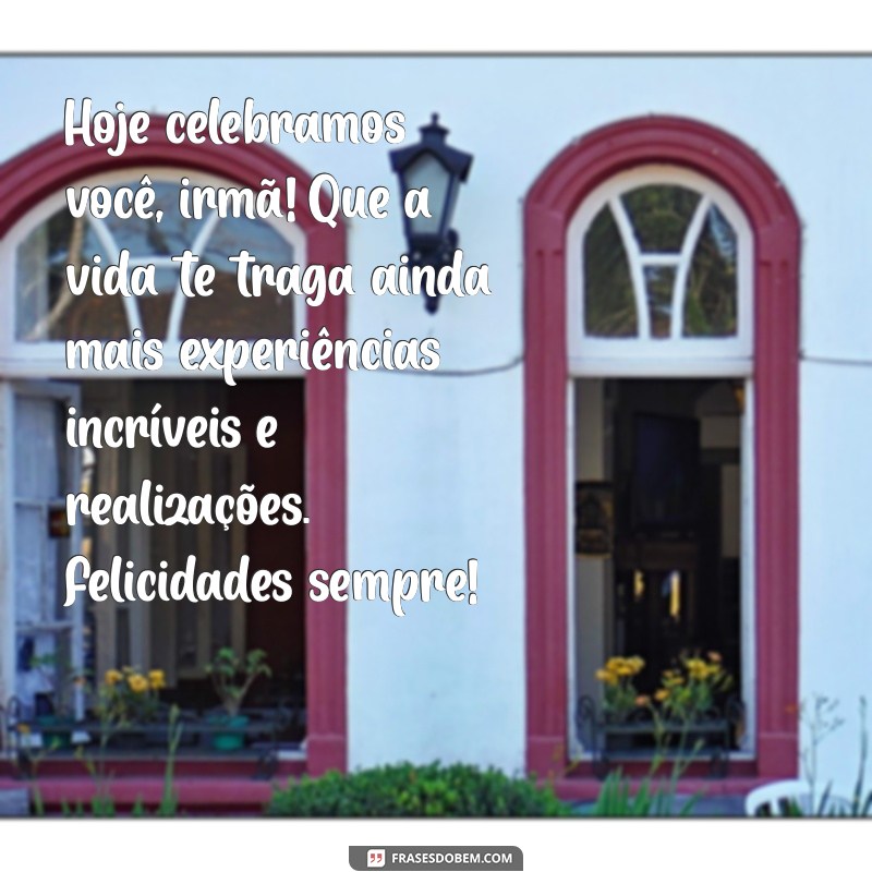 Mensagens Emocionantes de Aniversário para Celebrar sua Irmã Mais Velha 