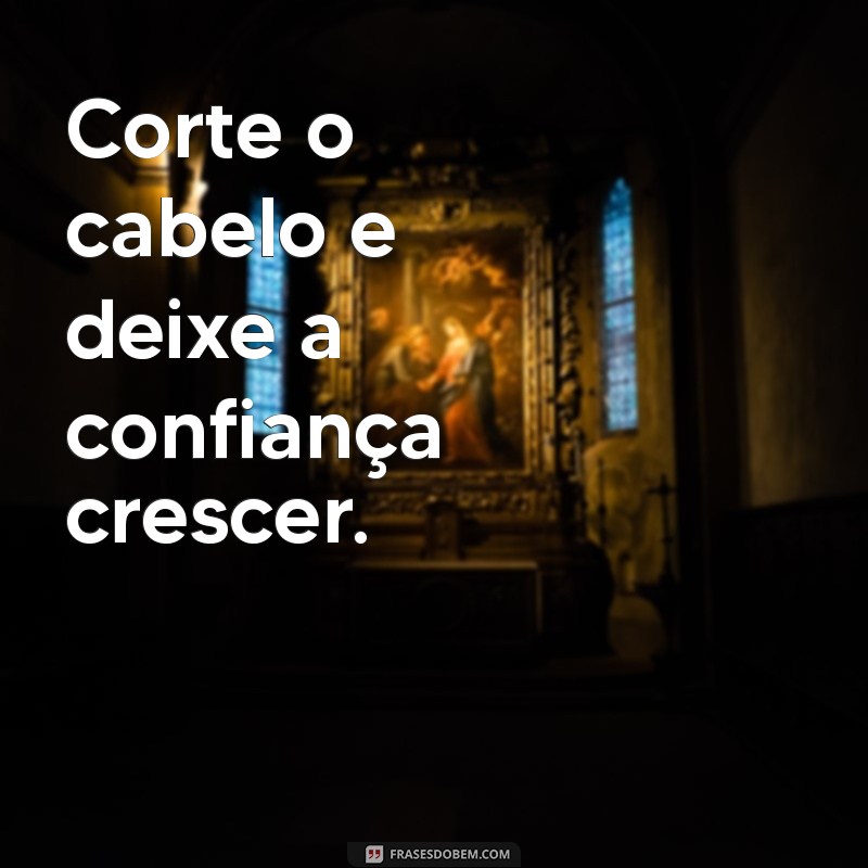 Frases Inspiradoras para Celebrar Cabelos Curtos: Estilo e Confiança em Cada Corte 