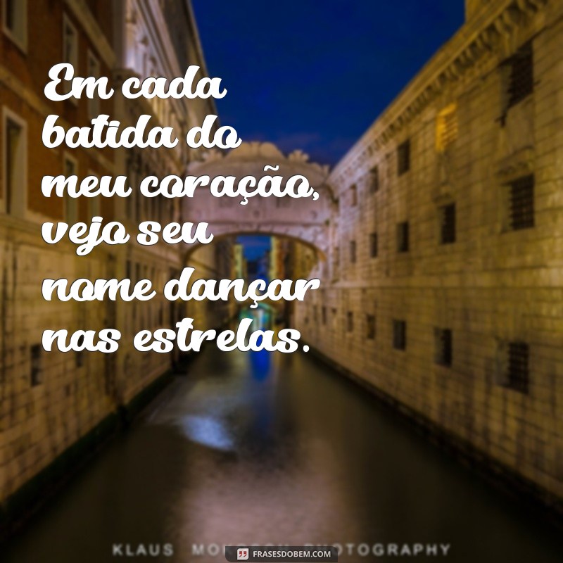 pablo neruda poemas Em cada batida do meu coração, vejo seu nome dançar nas estrelas.