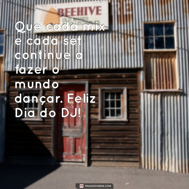 Mensagens Inspiradoras para Celebrar o Dia do DJ 