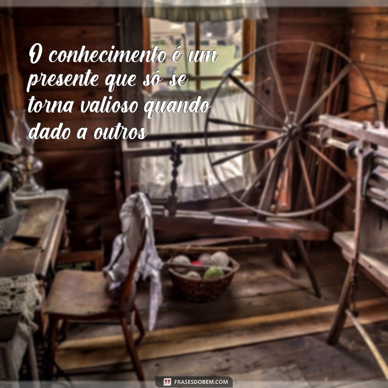 22 Frases Inspiradoras sobre o Poder do Conhecimento Compartilhado 