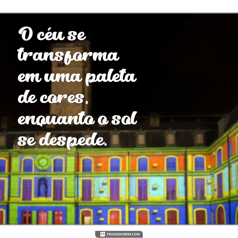 Frases Inspiradoras para Acompanhar Suas Fotos do Pôr do Sol 