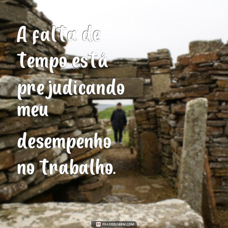 22 frases inspiradoras para lidar com a falta de tempo 