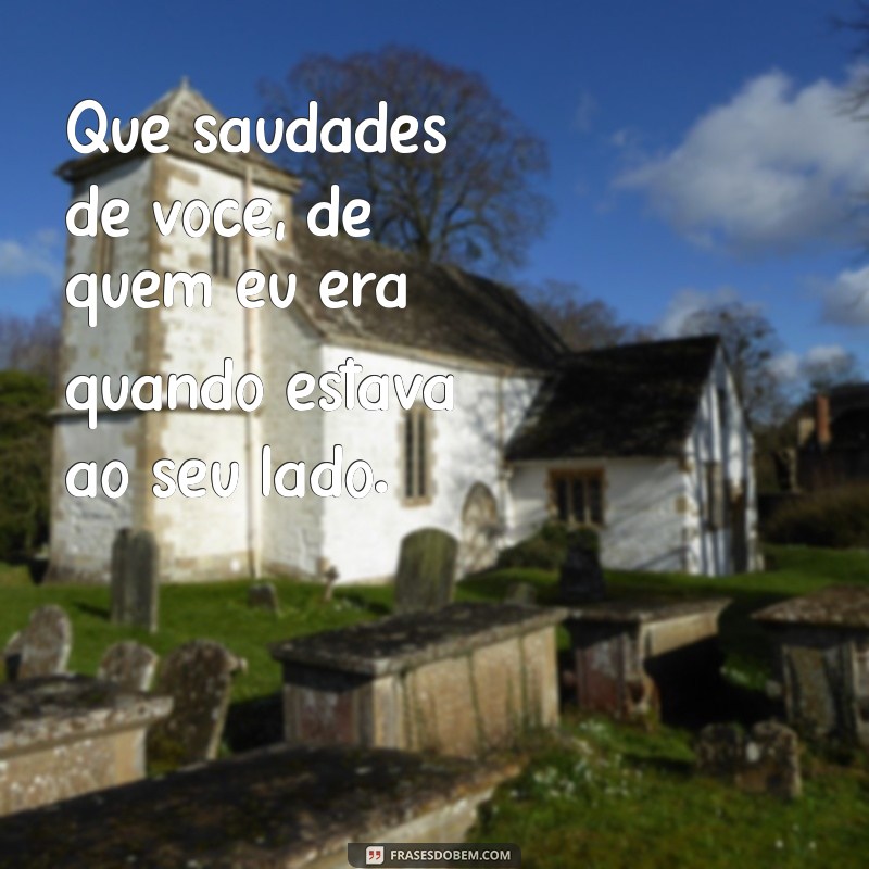 Que Saudades de Você: Como Lidar com a Nostalgia e Valorizar Memórias 