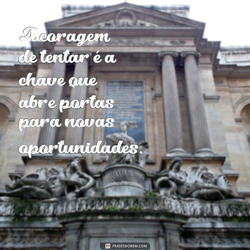 Descubra as Melhores Frases de Oportunidades na Vida para Inspirar Seu Sucesso 