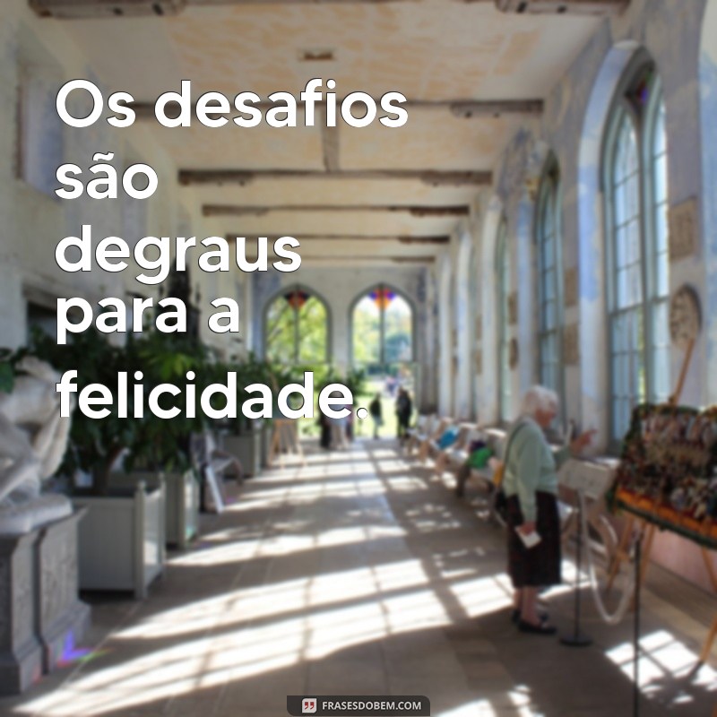 Descubra as Melhores Frases para Ser Feliz e Transformar sua Vida 