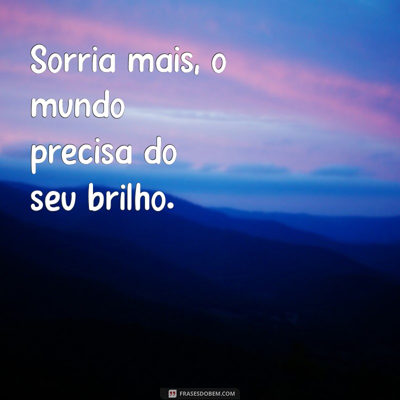 Descubra as Melhores Frases para Ser Feliz e Transformar sua Vida 