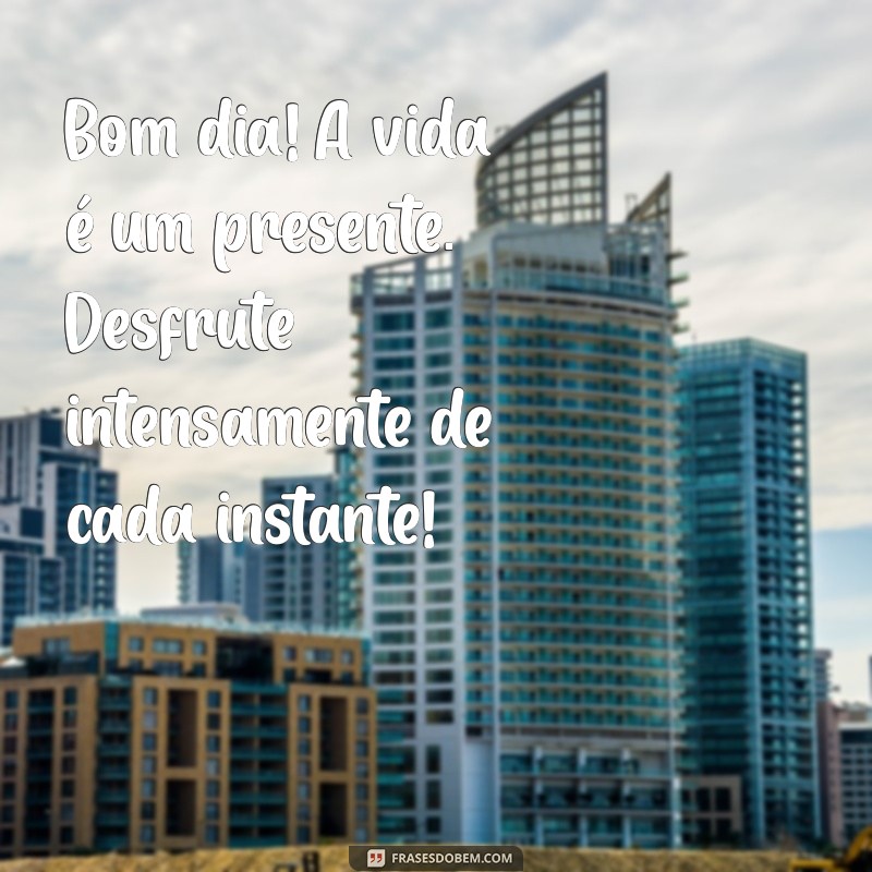 Mensagens de Bom Dia: Inspire Seu Dia com Frases Positivas 