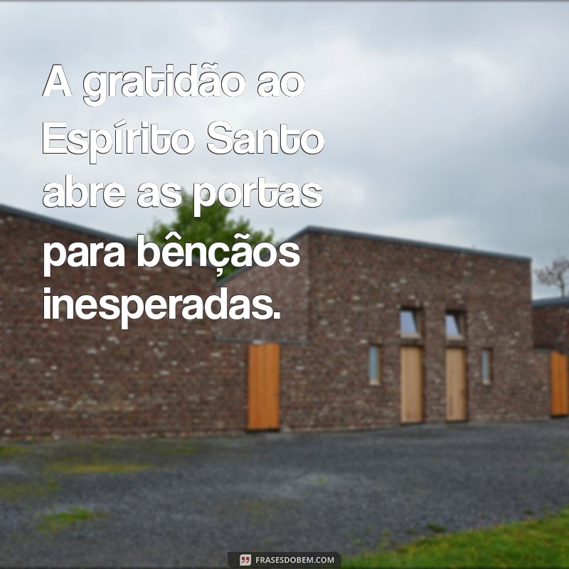 Frases Inspiradoras sobre o Espírito Santo: Reflexões e Mensagens de Fé 