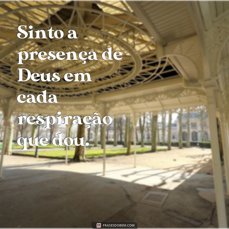 Descubra as mais inspiradoras frases sobre a presença de Deus 