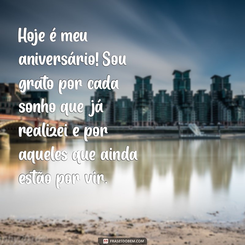 Feliz Aniversário para Mim: Celebrando com Gratidão e Reflexões 