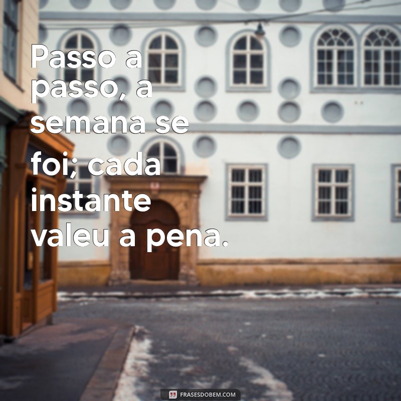 Frases Inspiradoras para Refletir sobre a Semana Concluída 