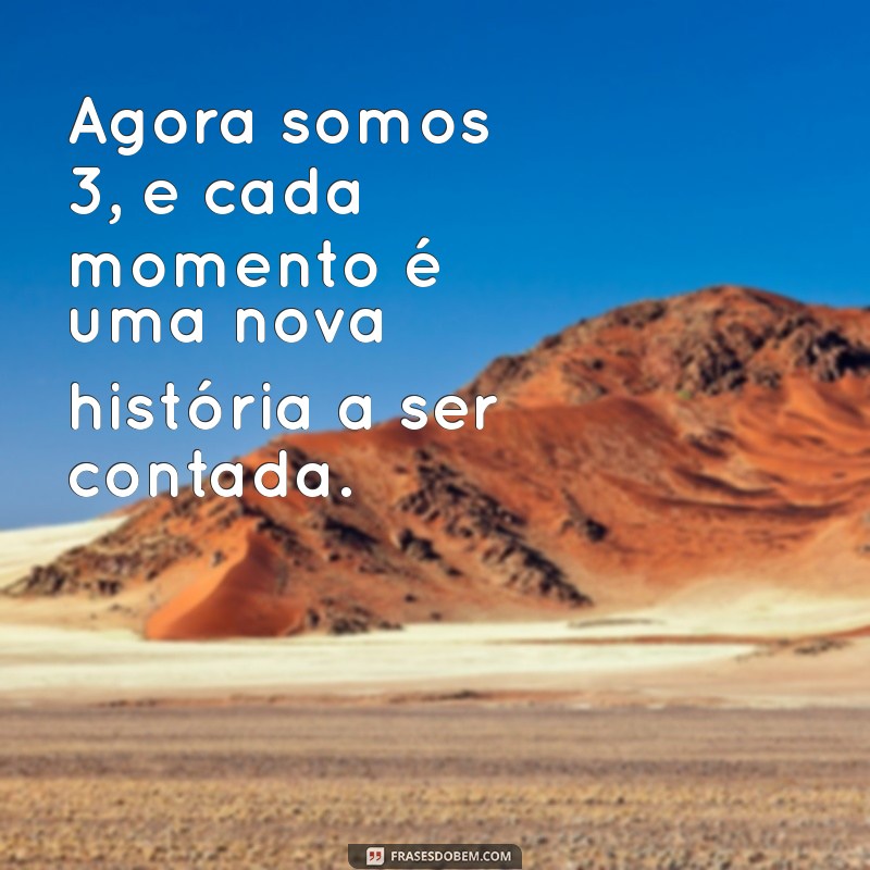 Frases Inspiradoras para Celebrar a Chegada do Terceiro Membro da Família 