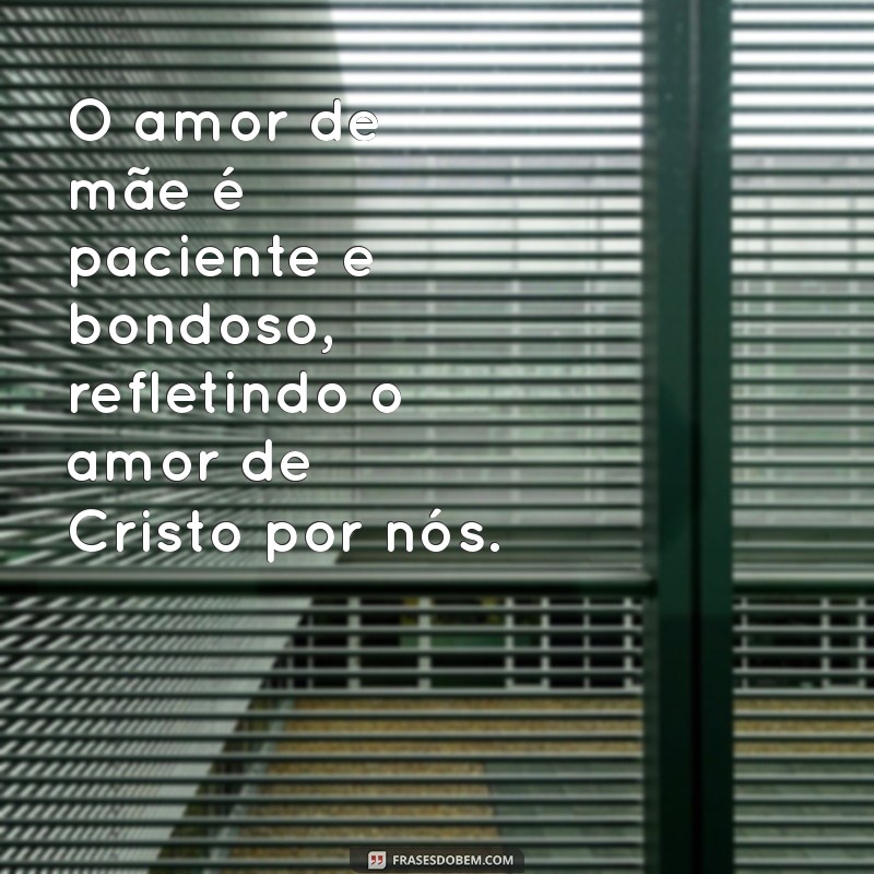 Frases Bíblicas Inspiradoras para Celebrar o Dia das Mães 