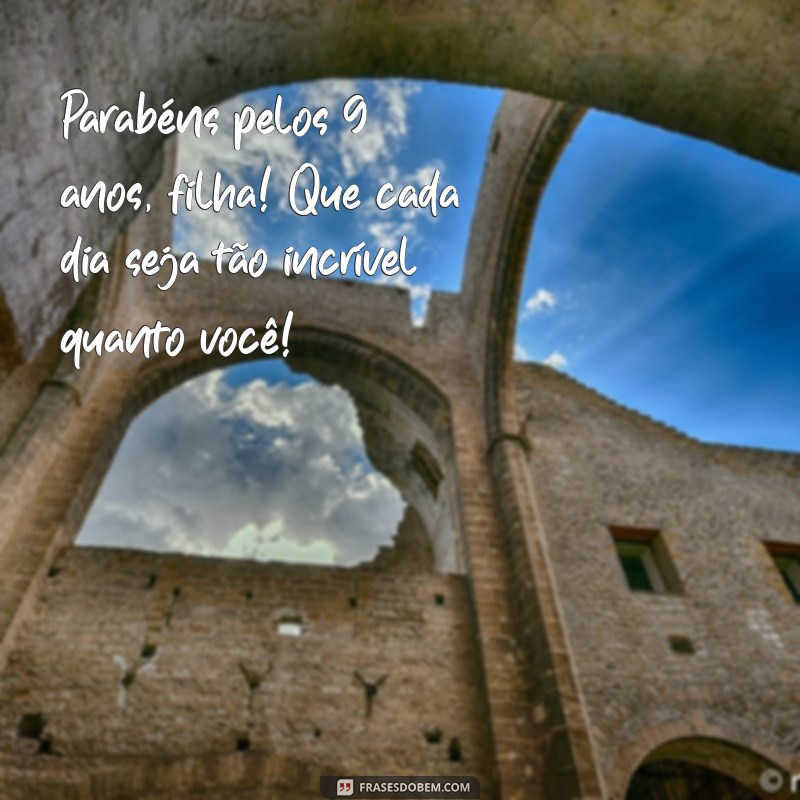 Mensagens Emocionantes para Celebrar o 9º Aniversário da Sua Filha 