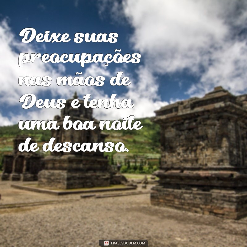 Frases Evangélicas para Desejar uma Boa Noite com Fé e Esperança 