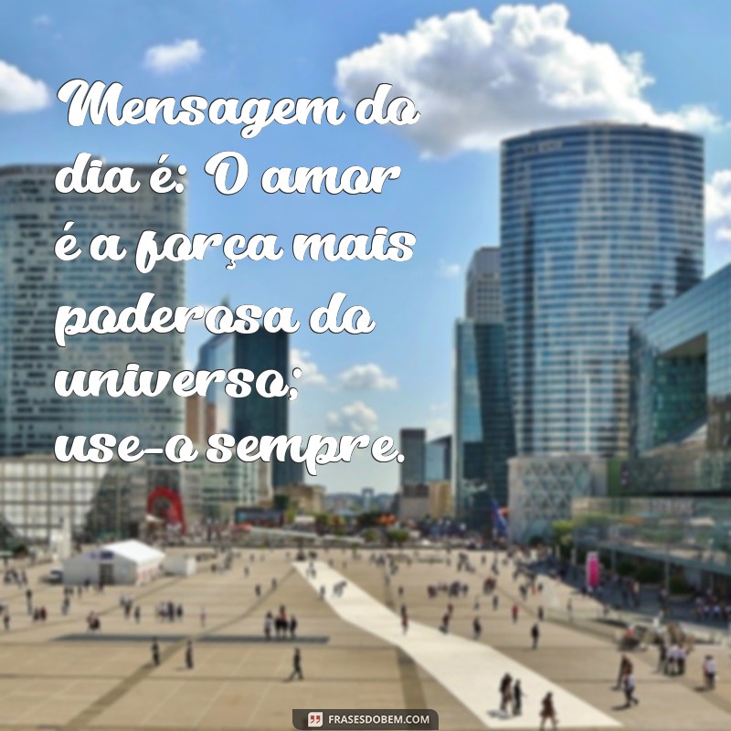 Mensagem do Dia: Inspirações Diárias para Transformar sua Jornada 