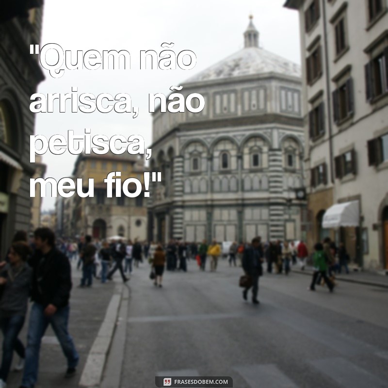 frases nordestina 