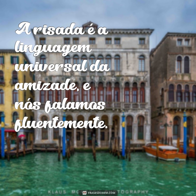 Frases Inspiradoras e Bonitas para Celebrar a Amizade 