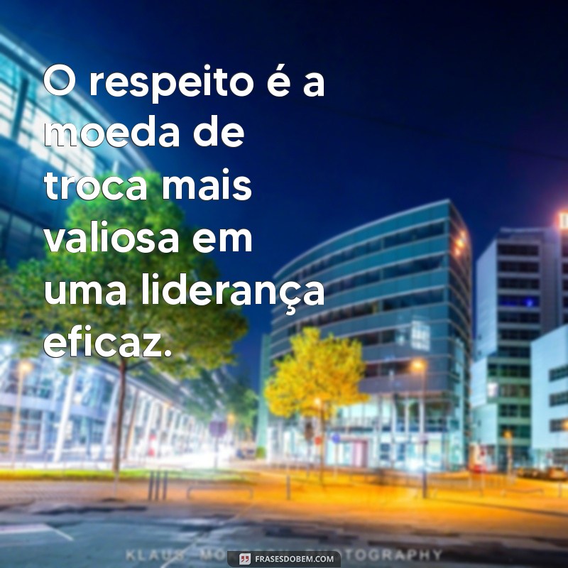 Frases Inspiradoras de Líderes: Lições de Sabedoria para o Sucesso 