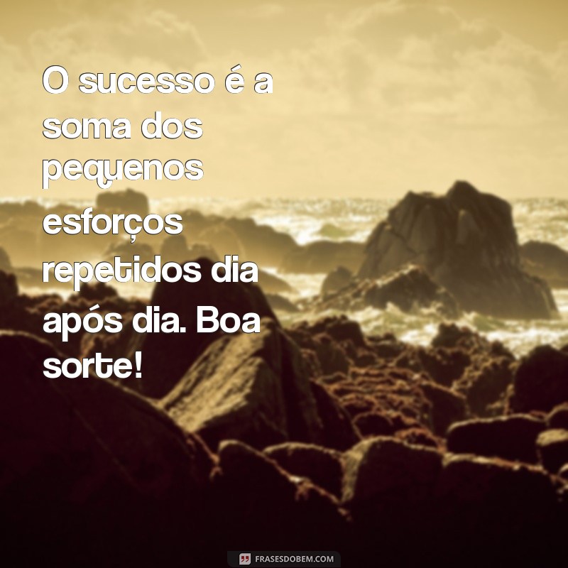 Mensagens Inspiradoras de Boa Sorte para Suas Provas 