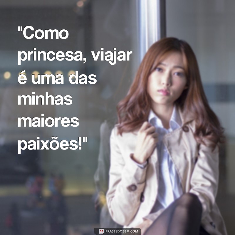 frases viaje princesa 