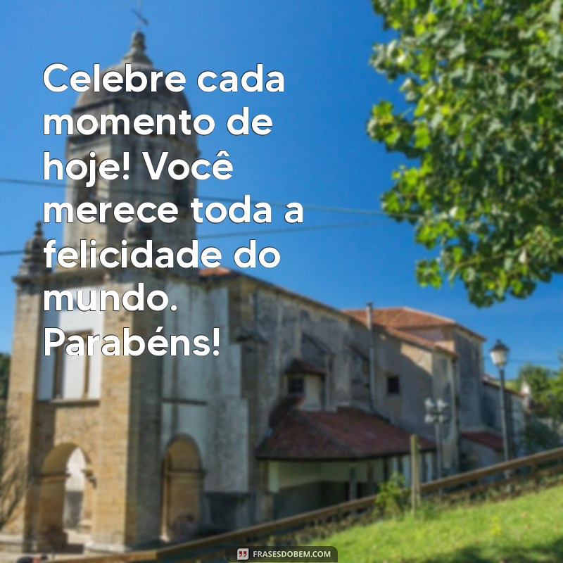 Mensagens de Aniversário: As Melhores Frases para Parabenizar com Amor 