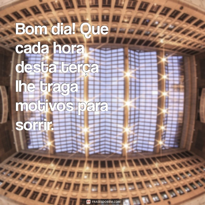 Bom Dia Abençoado: Frases Inspiradoras para uma Terça-Feira Positiva 