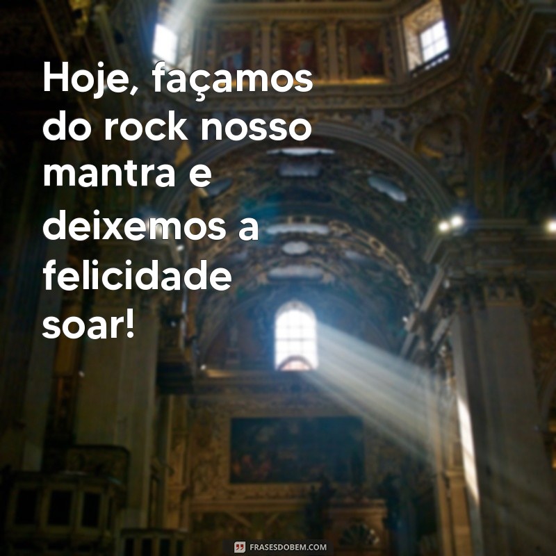 As Melhores Frases para Celebrar o Dia Mundial do Rock 