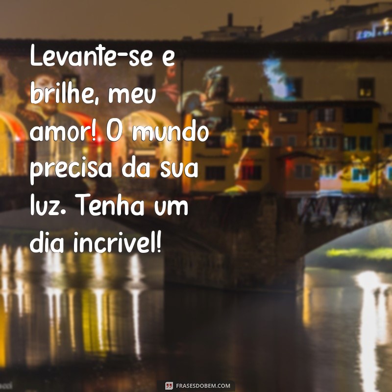 20 Frases de Bom Dia Para Encantar Sua Namorada 