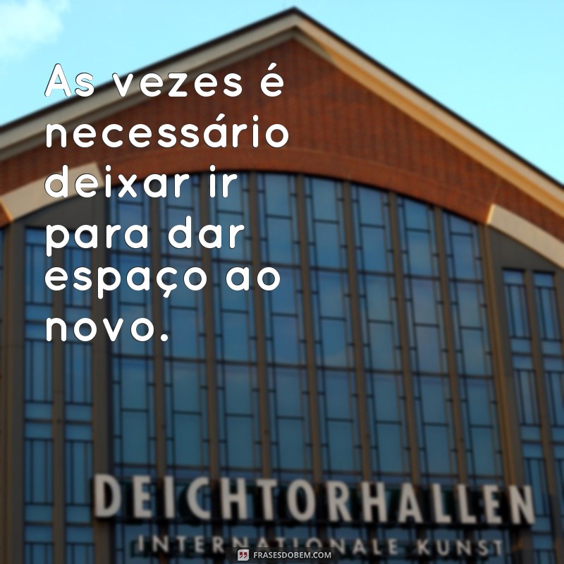 Deixe ir: Descubra o poder das frases que libertam 