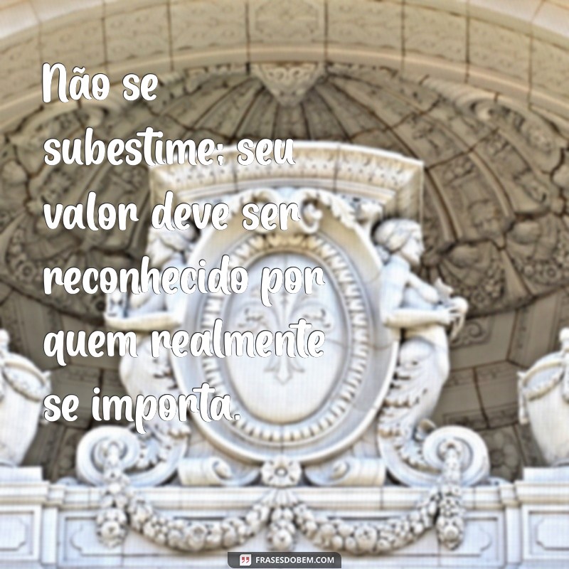 Por que você não deve correr atrás de quem não te procura: Aprenda a valorizar seu tempo 