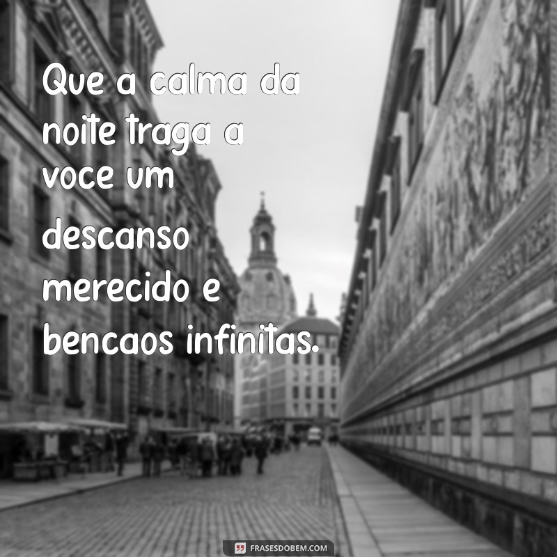 Frases de Boa Noite Iluminadas e Abençoadas para Inspirar Seus Sonhos 