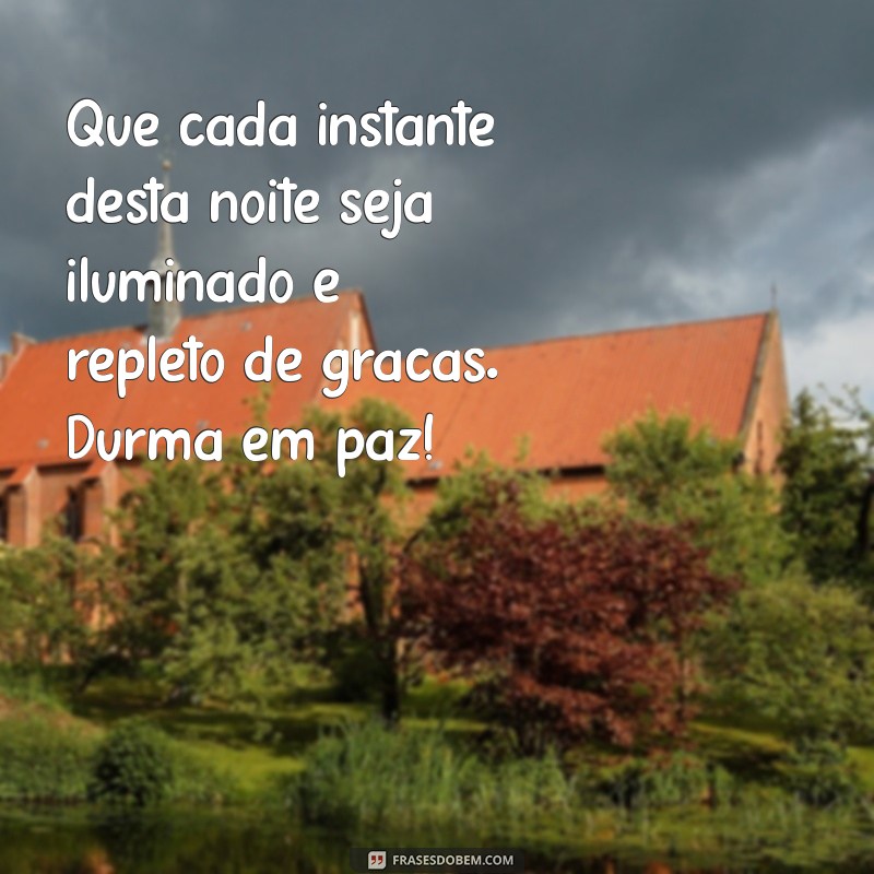 Frases de Boa Noite Iluminadas e Abençoadas para Inspirar Seus Sonhos 