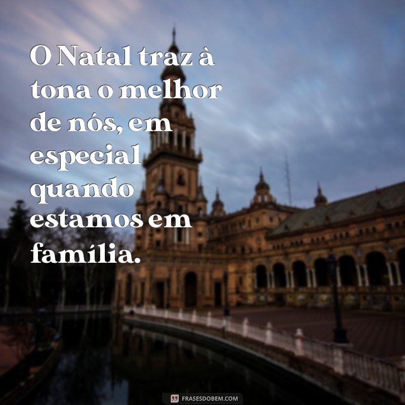 Descubra as melhores frases para um ensaio de Natal em família 