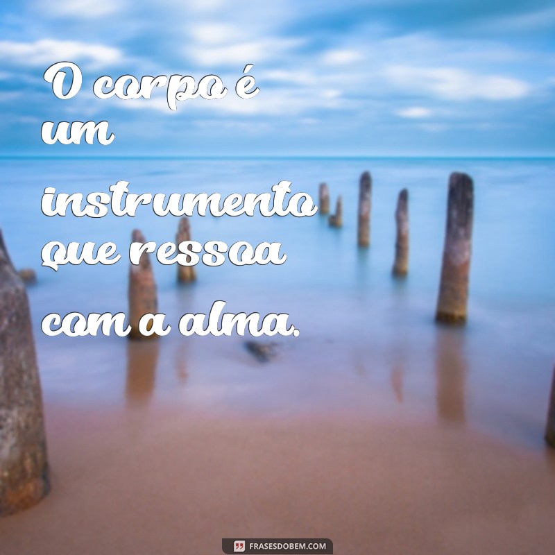 Frases Inspiradoras sobre Movimento Corporal para Estimular sua Atividade Física 