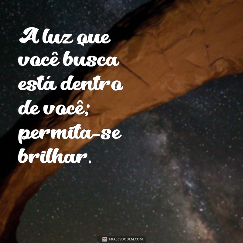 Frases Lindas e Motivacionais para Inspirar Seu Dia 