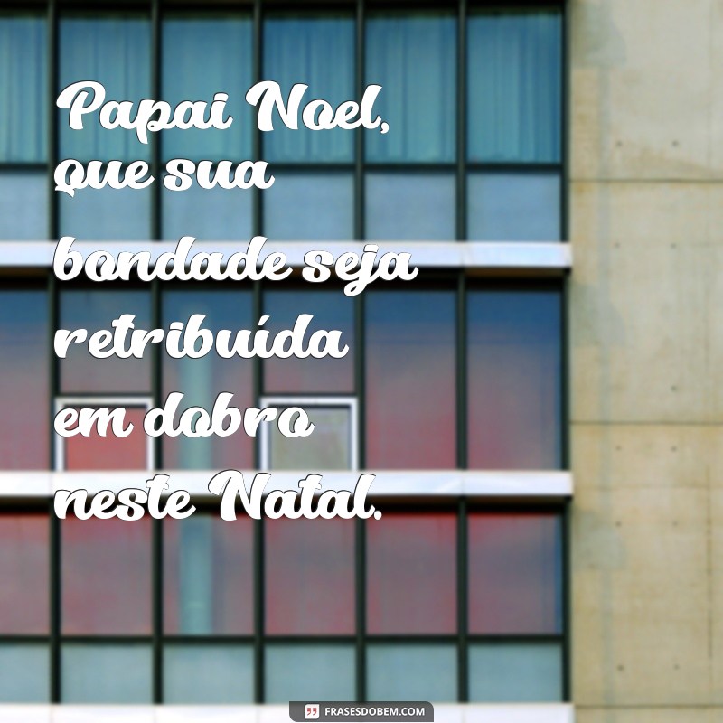 Encante seu Natal com as melhores frases do Papai Noel 