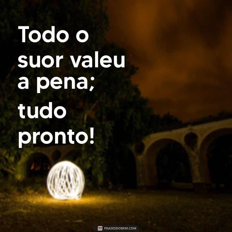 Frases Inspiradoras para Celebrar o Trabalho Concluído com Sucesso 