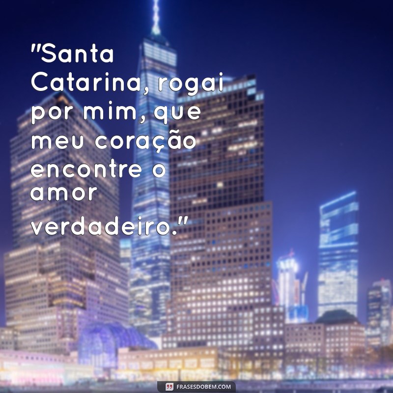 oração de santa catarina para o amor 