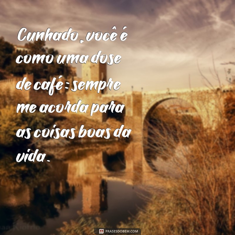 Frases Criativas para Cunhados: Inspirações para Tumblr 