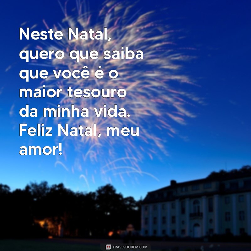 As Melhores Mensagens de Feliz Natal para Encantar Sua Namorada 