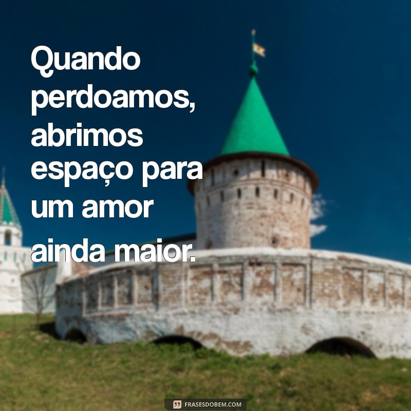 Frases de Perdão para o Amor: Reconquiste o Coração com Palavras Poderosas 