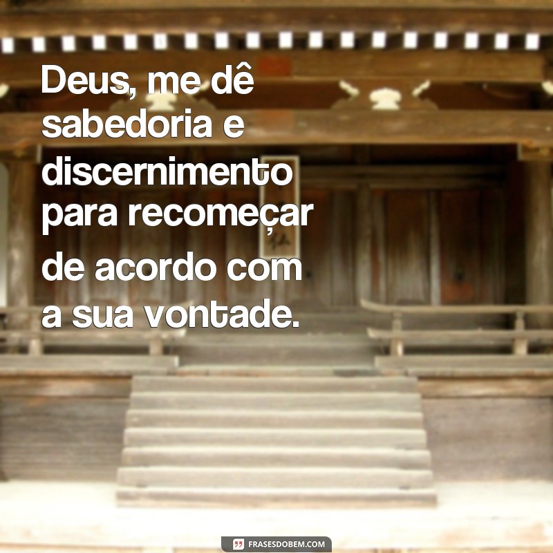 Descubra as melhores frases de recomeço com Deus para renovar sua fé e esperança 