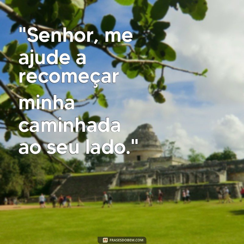 frases de recomeço com Deus 