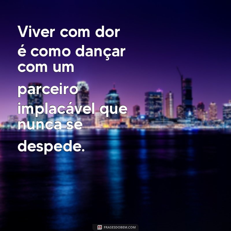 Frases Impactantes sobre Dor e Sofrimento: Encontre Conforto nas Palavras 